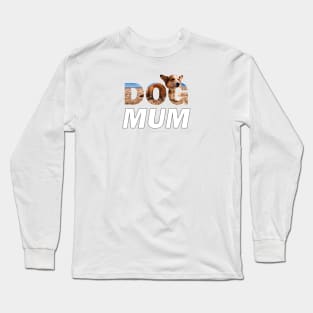 Dog Mum - Corgi oil painting wordart Long Sleeve T-Shirt